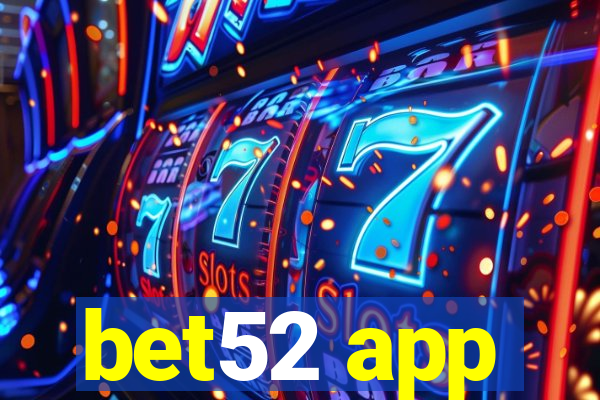 bet52 app